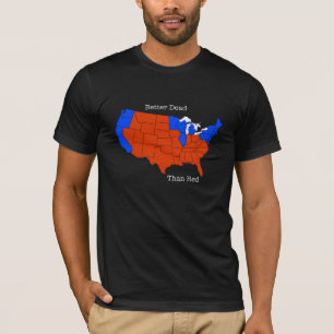 T-shirt De meilleurs morts que le rouge