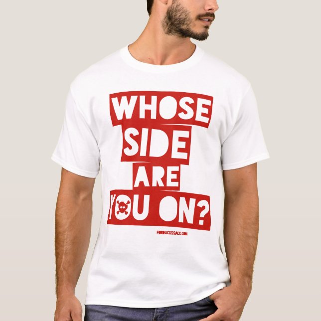 T-shirt De Qui Êtes-Vous Du Côté ? (Devant)