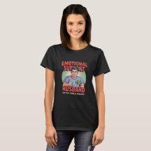 T-shirt de soutien émotionnel pour mari pour femme