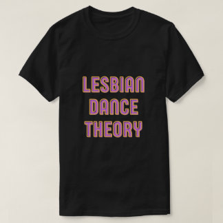 T-shirt de théorie de la danse lesbienne