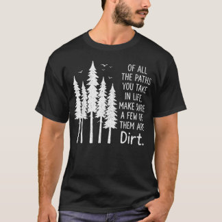 T-shirt De Tous Les Chemins Que Vous Prenez Dans La Vie As