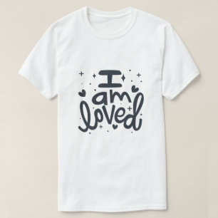 T-Shirt de typographie inspirante "Je suis aimé"  