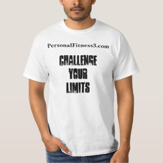 T-shirt de valeur - contestez vos limites