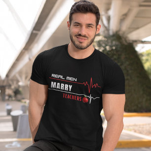 T-shirt De vrais hommes marient des enseignants