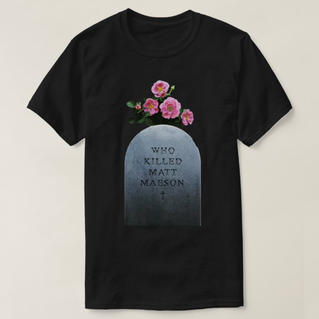 T-shirt de Who Killed Matt Maeson (Design devant)