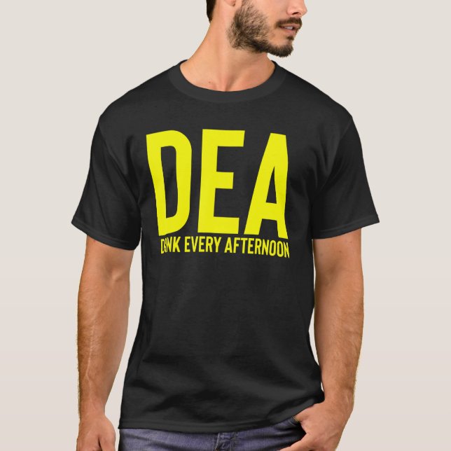 T-shirt Dea Boire Tous Les Après-Midi Boire Alcool Party J (Devant)