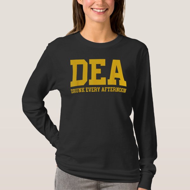 T-shirt DEA Drunk Tous Les Après-Midi Boire Amoureux Drôle (Devant)