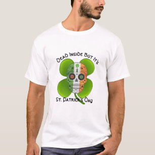 T-shirt Dead in but its St. Patrick's Day Irish Green