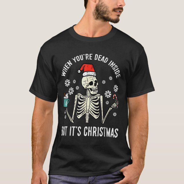 T-shirt Dead Inside But Its Christmas Skeleton Coffee Xmas (Devant)