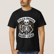Dead Inside Mais c’est Mardi Gras - Drôle Skeleton