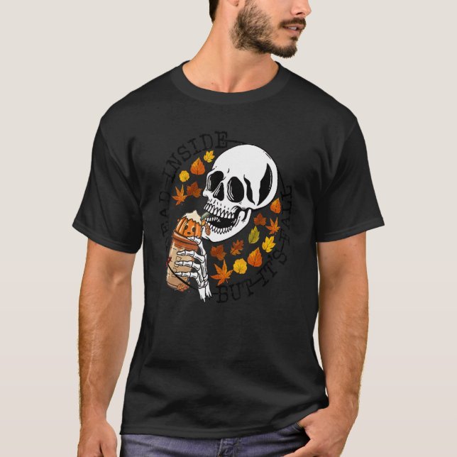 T-shirt Dead Inside Mais c'est automne Halloween Squelette (Devant)
