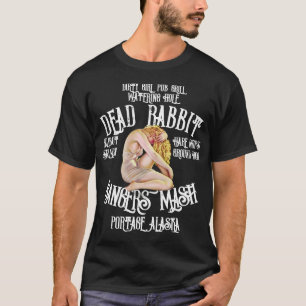 T-SHIRT DEAD RABBIT BANGERS MASH HARE PUB GRILL ALASKA