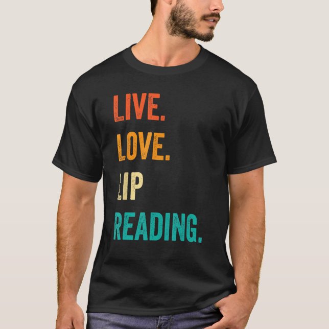 T-shirt Deaf Pride ASL Sign Language Live Love Lip Reading (Devant)