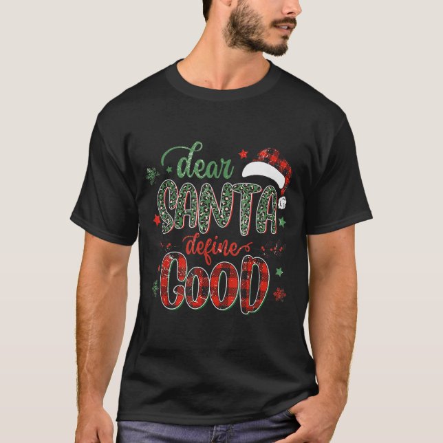 T-shirt Dear Santa Define Good Tee Funny Christmas Matchin (Devant)