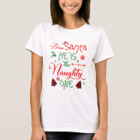 dear Santa he is the naughty one's family Christma