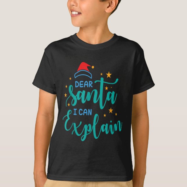 T-shirt Dear Santa I Can And Explain Quote  (Devant)