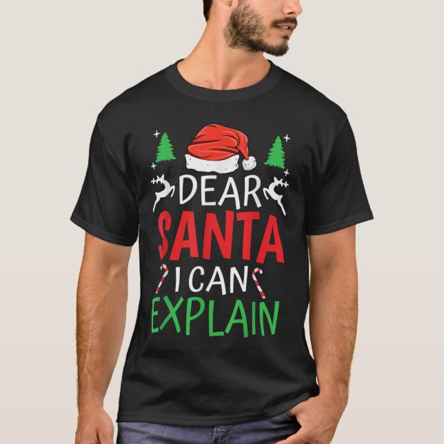 T-shirt Dear Santa I Can Explain Funny Christmas Joke Humo (Devant)