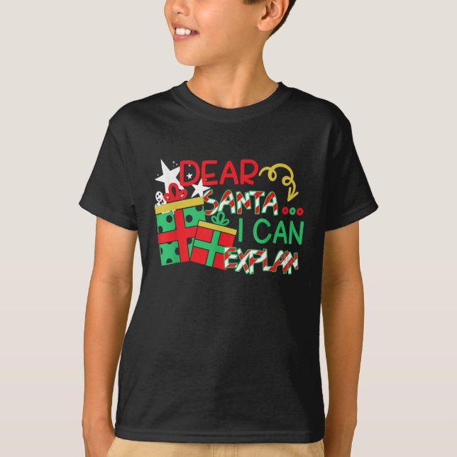 T-shirt Dear Santa I Can Explain Shirt Christmas Quote  (Devant)