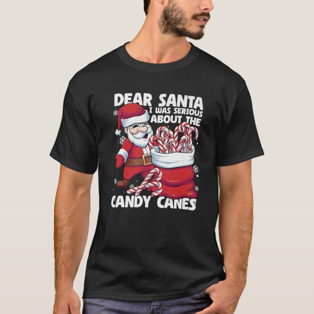 T-shirt Dear Santa I Was Serious About Candy Canes Funny C (Devant)