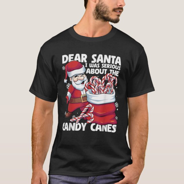 T-shirt Dear Santa I Was Serious About Candy Canes Funny C (Devant)