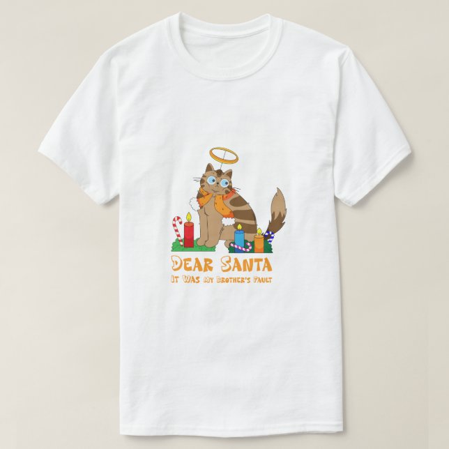 T-shirt "Dear Santa It Was My Brother's Fault" Funny Cat  (Design devant)