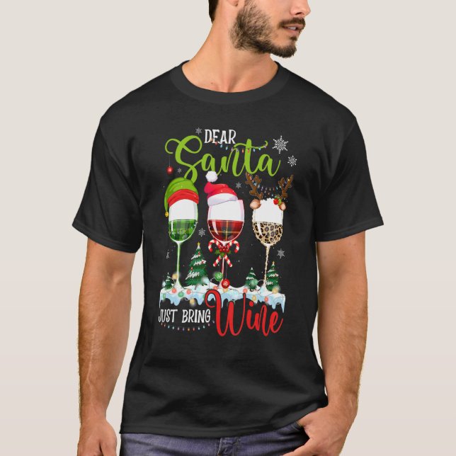 T-shirt Dear Santa Just Bring Wine   Christmas Wine Glasse (Devant)