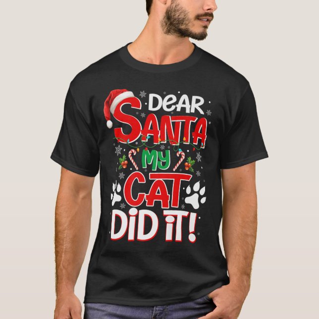 T-shirt Dear Santa My Cat Did It Funny Christmas Cat Lover (Devant)