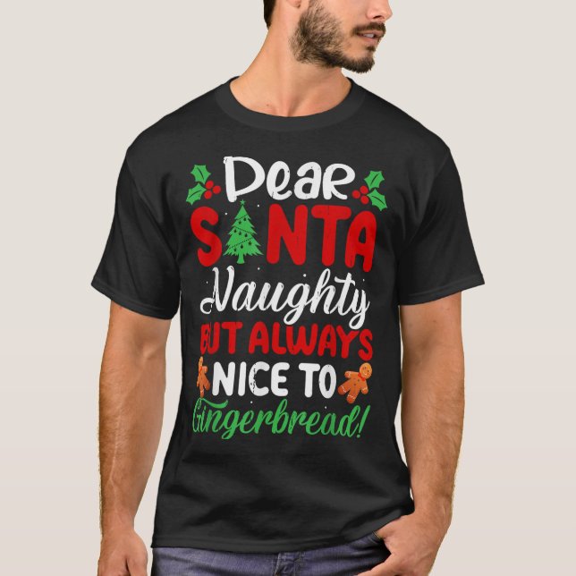 T-shirt Dear Santa Naughty But Always Nice To Gingerbread! (Devant)