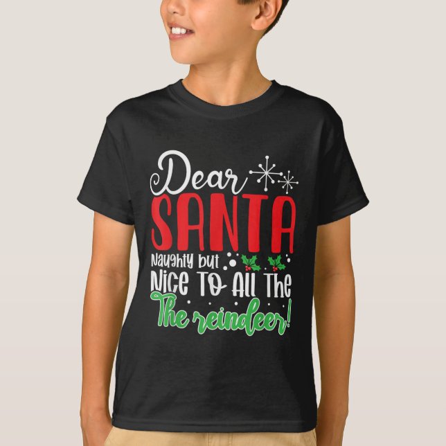 T-shirt Dear Santa Naughty But Nice To All The Reindeer! F (Devant)