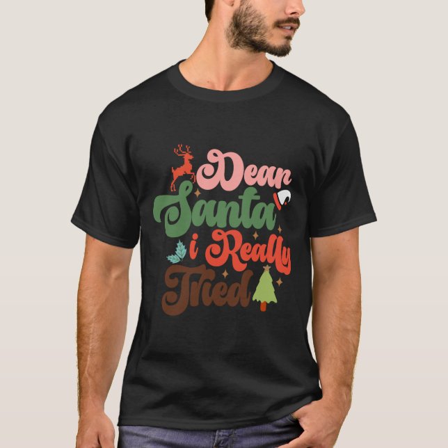T-shirt Dear Santa Retro Groovy Christmas Holidays T Shirt (Devant)