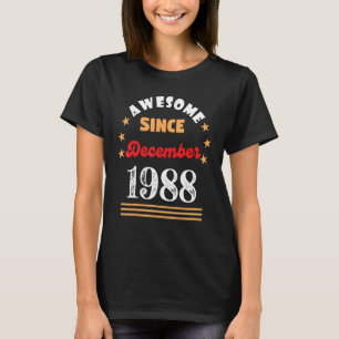 T-shirt December 1988 Birthday Awesome Since 1988 December
