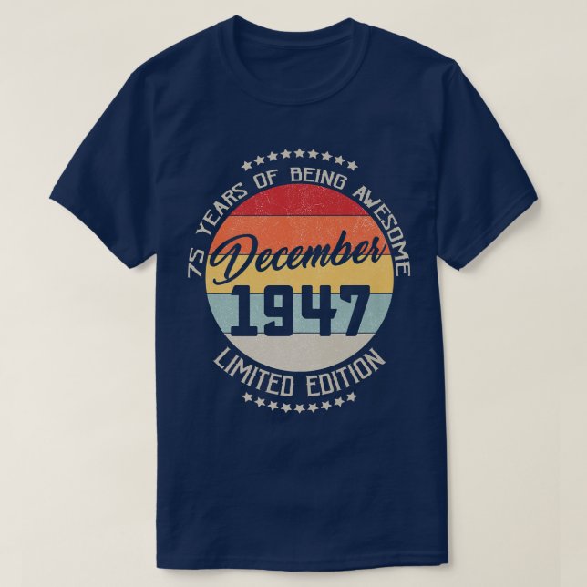 T-shirt Décembre 1947 75e anniversaire Tee 75 ans d'être  (Design devant)