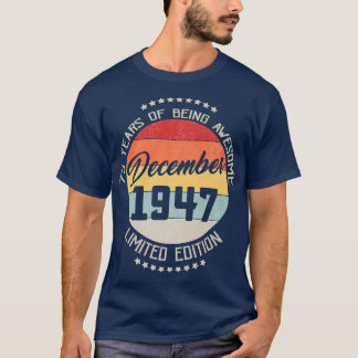 T-shirt Décembre 1947 75e anniversaire Tee 75 ans d'être 