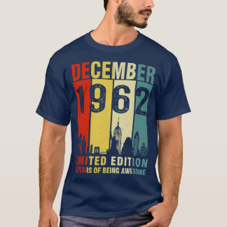 T-shirt Décembre 1962 Edition Limitée 60 Ans D'Être Mainte