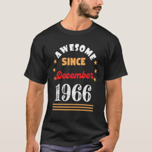 T-shirt Décembre 1966 Anniversaire stupéfiant depuis 1966