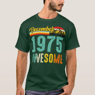 T-shirt Décembre 1975 Chemise Cadeau Anniversaire Vintage 