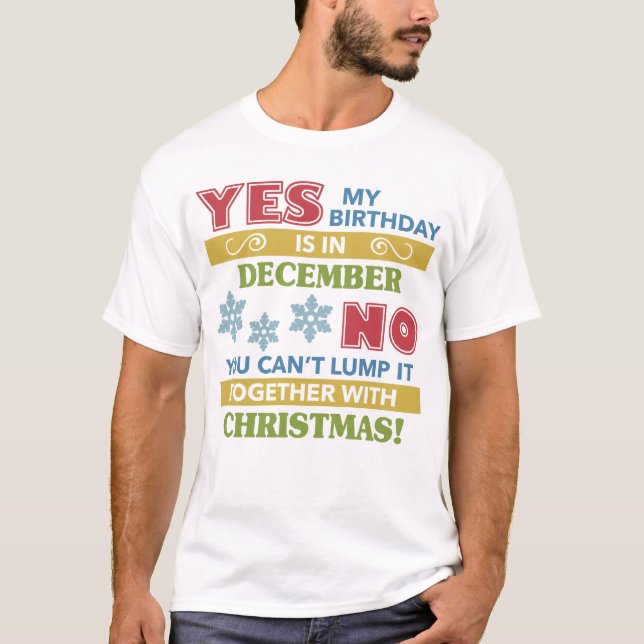T-shirt Décembre Anniversaire Noël Humour (Devant)