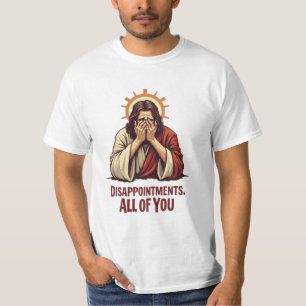 T-shirt Déceptions Vous Toutes - Drôle Jésus Facepalm