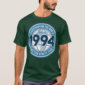 T-shirt Décevant le monde depuis 1994 Funny 30th Birt