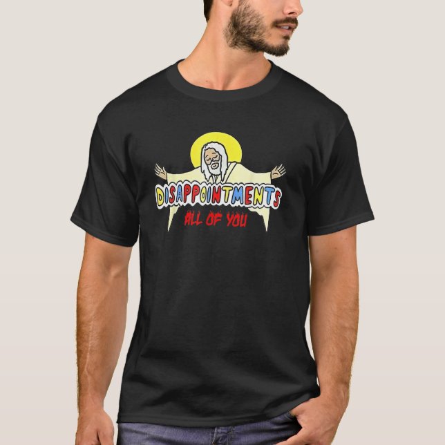 T-shirt Décevez Tous Jésus Humour Sarcastique (Devant)