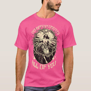 T-shirt Décevez Vous Tous Drôle Mème Jésus