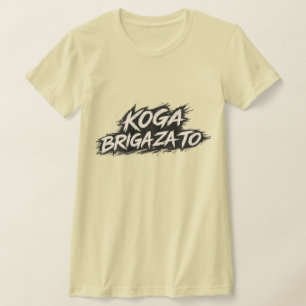 T-shirt Déclaration Croate Audacieuse Koga Briga Za To