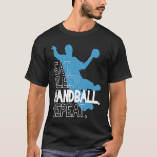 T-shirt Déclaration Manger Dormir Handball Répéter Handbal