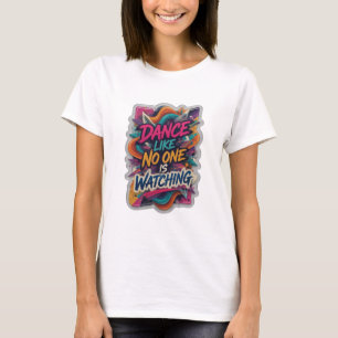 T-shirt Déclaration Rose DANSE COMME SI PERSONNE NE REGARD