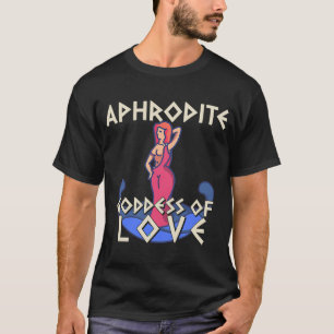 T-shirt Déesse Aphrodite De L'Amour Drôle Grec