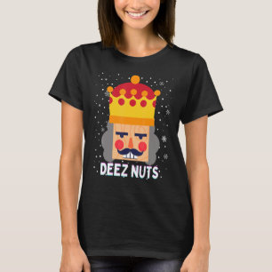 T-shirt Deez Nuts Meme Nutcracker Funny Christmas Pajama X