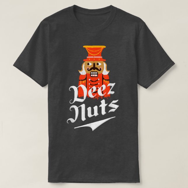 T-shirt Deez Nuts Nutcracker Funky Christmas Pajamas Xmas (Design devant)