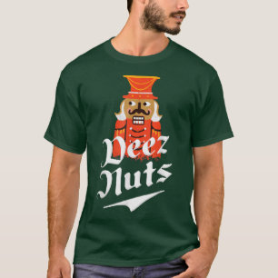 T-shirt Deez Nuts Nutcracker Nut Hommes & Femmes Drôle Xma