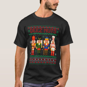 T-shirt Deez Nuts Nutcracker Nut Shirt drôle Noël Xma