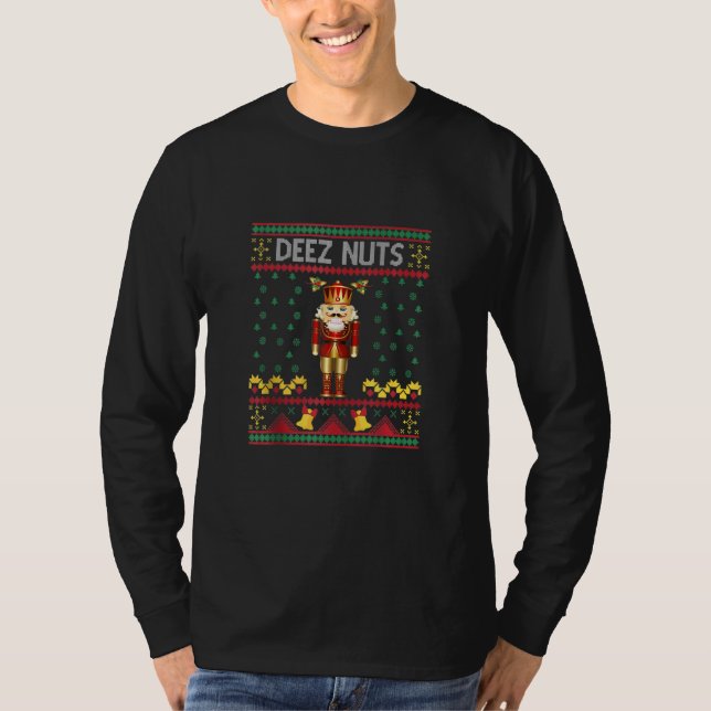 T-shirt Deez Nuts Nutcracker Ugly Christmas Sweater Meme (Devant)